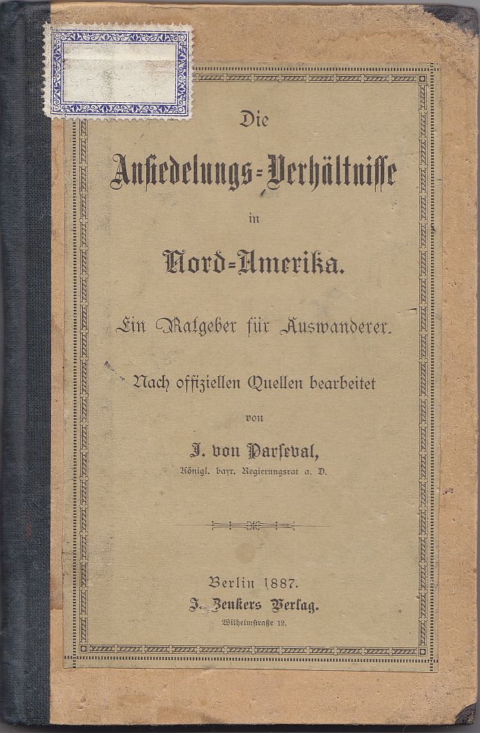 Parseval, Die Ansiedelungs-Verhältnisse in Nord-Amerika, Berlin 1887-image